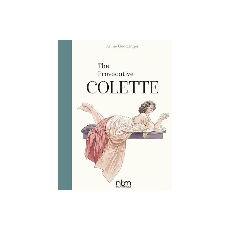 The Provocative Colette (NBM Comics Biographies)