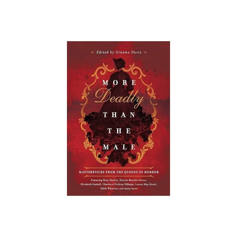 More Deadly than the Male: Masterpieces from the Queens of Horror