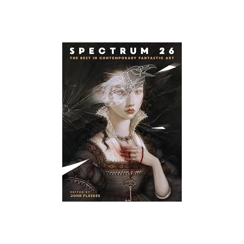 Spectrum 26: The Best in Contemporary Fantastic Art