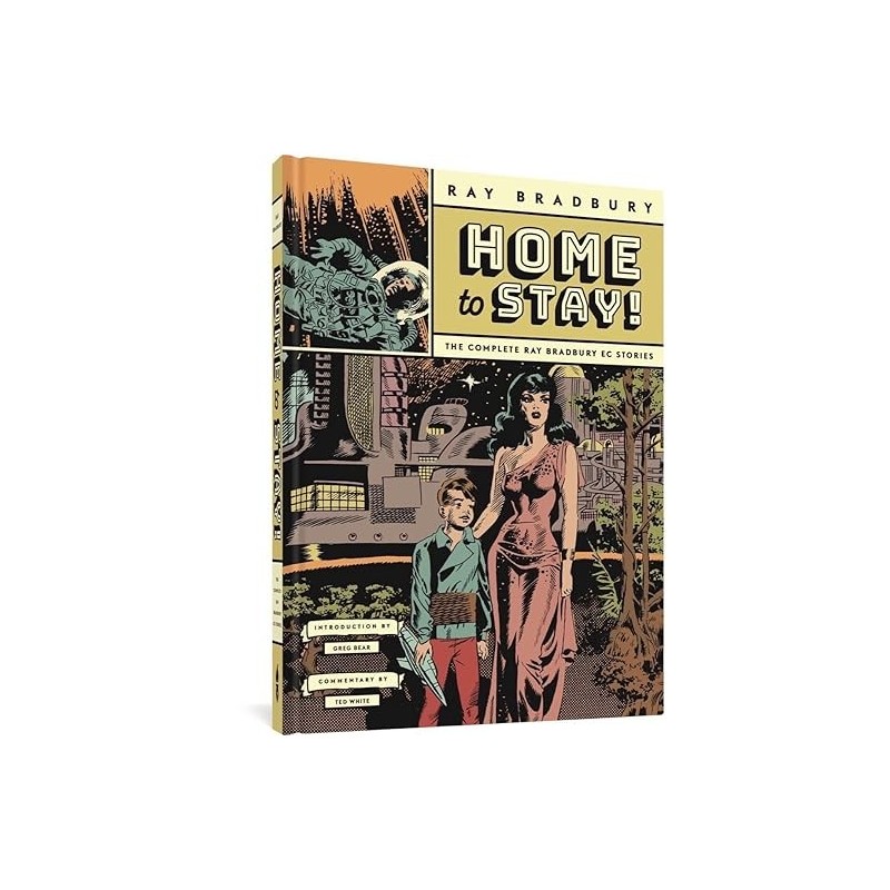 Home to Stay! The Complete Ray Bradbury EC Stories – Antología Completa
