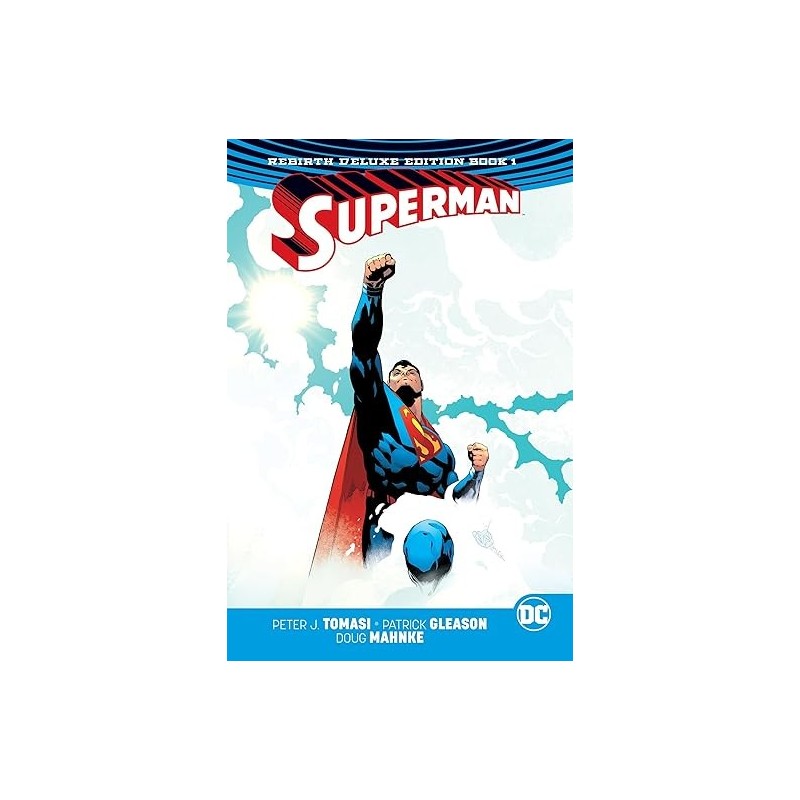 Superman: The Rebirth Deluxe Edition Book 1