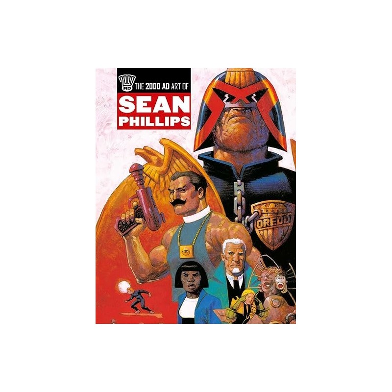 The 2000 AD Art of Sean Phillips