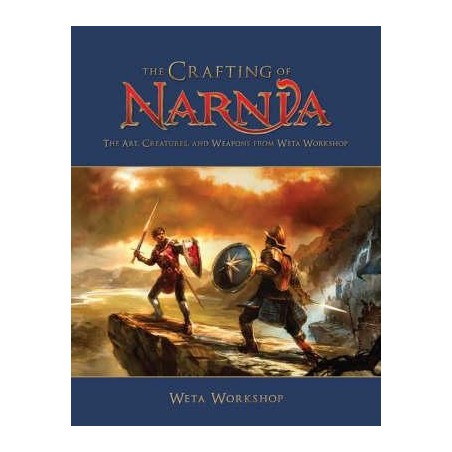 Chronicles of Narnia - The Crafting of Narnia
