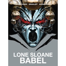 Lone Sloane: Babel Hardback