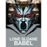 Lone Sloane: Babel Hardback