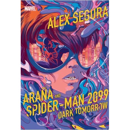 Araña and Spider-Man 2099: Dark Tomorrow Hardback