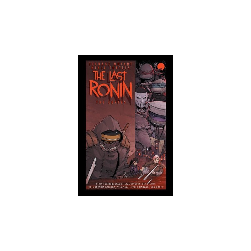 Teenage Mutant Ninja Turtles: The Last Ronin -- The Covers Hardback